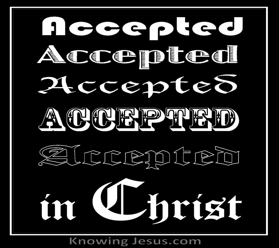 Ephesians 1:6 Accepted in CHRIST (devotional)03:26 (white)